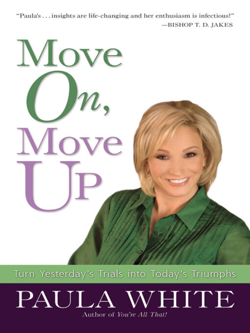 Title details for Move On, Move Up by Paula White - Available